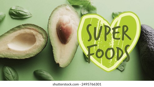 Image of super foods text on green heart over avocado on green background. Fruit, healthy diet and vegan fresh food concept digitally generated image. - Powered by Shutterstock