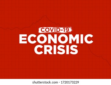 The Impact Of Coronavirus On The  Global Economy. Covid-19 Virus Hits Business And Market. Economy Fall Down. Markets Plunging. Economic Fallout. Covid-19 Pandemic World Economy Crisis Concept.