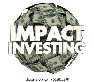 Impact Investing Social Good Cause Giving Money 3d Illustration
