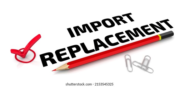 Import replacement. One red check mark with black text IMPORT REPLACEMENT, red pencil and paper clips are lying on a white surface. 3D illustration