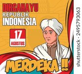 Indonesia Independence Day background with wavy flag and prince diponegoro illustration. Indonesia Independence Day greeting.  Translate: Longevity Republic of Indonesia,17 August. 
