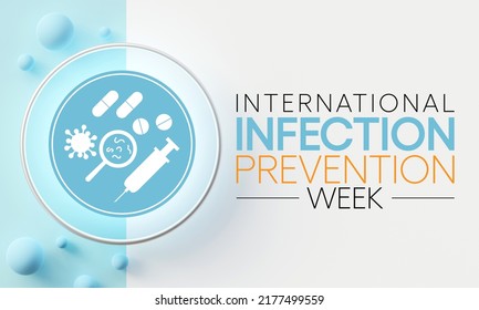 Infection Prevention Week Is Observed Every Year In October, In Which Family Members And Health Care Professionals Are Reminded Of The Importance Of Infection Prevention And Control. 3D Rendering