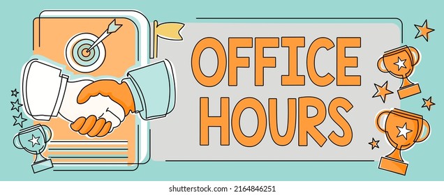 Inspiration Showing Sign Office Hours. Business Approach The Hours Which Business Is Normally Conducted Working Time Hands Shaking Signing Contract Unlocking New Futuristic Technologies.