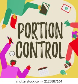 Inspiration Showing Sign Portion Control. Business Showcase Knowing The Correct Measures Or Serving Sizes As Per Calorie Colleagues Carrying S Decorating Mobile Application Defining Teamwork.