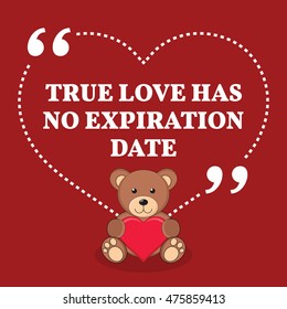 Inspirational Love Marriage Quote. True Love Has No Expiration Date. Simple Trendy Design.