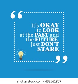 Inspirational Motivational Quote Okay Look Past Stock Illustration ...