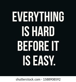 53 Everything is hard before it is easy Images, Stock Photos & Vectors ...