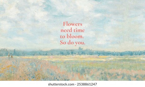 Inspirational quote on a serene landscape painting. Flowers and bloom symbolize growth. Motivational message encourages patience and self-growth. Inspirational quote background. - Powered by Shutterstock