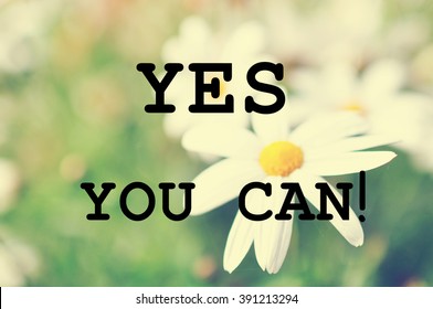 Inspirational Quote With Phrase Yes, You Can. Retro Style Image