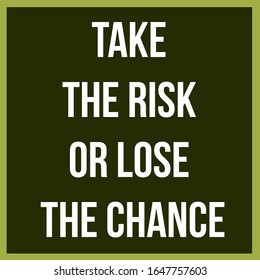 Inspirational Quote Take Risk Lose Chance Stock Illustration 1647757603