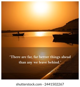 Inspirational quotes for printing, hanging on the wall, and framing: "There are far, far better things ahead than any we leave behind." - Powered by Shutterstock