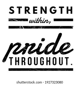 Inspirational Quotes, Success Quotes, Strength Within, Pride Throughout. Fitness Quotes. 