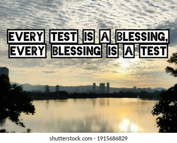 Inspirational success quotes on the lake sunrise background. Every test is a blessing, every blessing is a test. - Powered by Shutterstock