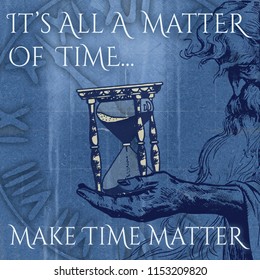 Inspirational time message illustration with wise old man holding an hourglass on a vintage background. 