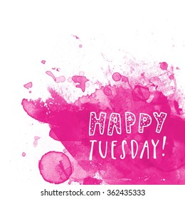 Inspirational Typographic Quote Happy Tuesday Stock Illustration ...