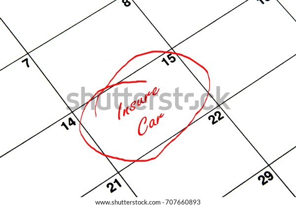 Insure Car Circled on A
Calendar in Red