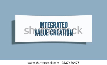 Integrated Value Creation. A card isolated on blue background.