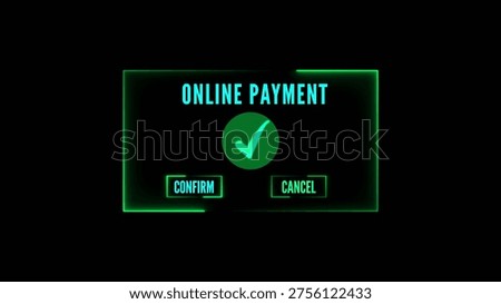 Interface showing online payment confirmation interface with green checkmark and green confirm cancel buttons. resolution use.