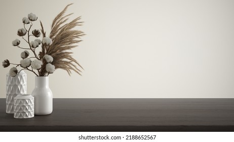 Interior Design Concept, Darkj Wooden Table, Desk Or Shelf Close Up. Ceramic Vases With Dry Plants, And Cotton Flowers. White Background With Copy Space, Template Mock Up, 3d Illustration