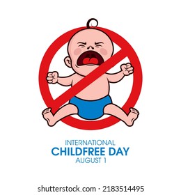 International Childfree Day illustration. Screaming baby ban symbol icon. Angry sitting child cartoon character. Stop yelling baby icon isolated on a white background. August 1. Important day