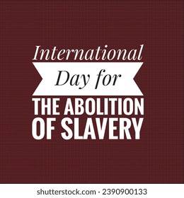 International day for the abolition of slavery  - Powered by Shutterstock