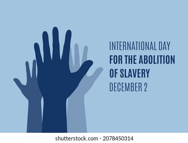 International Day for the Abolition of Slavery illustration. Human hands up silhouette icon. Raised hands symbol of freedom icon. Day for the Abolition of Slavery Poster, December 2. Important day - Powered by Shutterstock