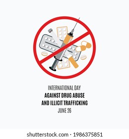 International Day Against Drug Abuse and Illicit Trafficking illustration. No or stop drugs icon. Cigarette, syringe, pills icons. Set of drugs with ban symbol. Drugs prohibited sign illustration