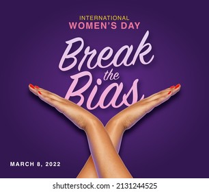 International Women’s Day, March 8, 2022, Break The Bias. 3d rendering illustration.
