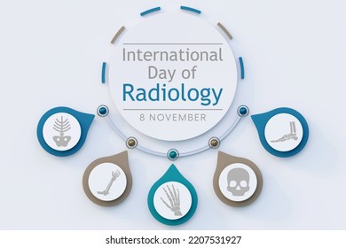 International Day Of Radiology Is Observed Every Year On November 8, It Is The Medical Discipline That Use Medical Imaging To Diagnose Diseases Within The Bodies Of Animals And Humans. 3D Rendering