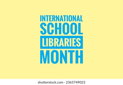 International school libraries month text design illustration - Powered by Shutterstock