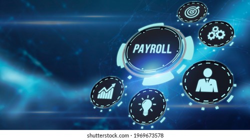 Internet, Business, Technology And Network Concept.virtual Screen Of The Future And Sees The Inscription: Payroll. 3d Illustration