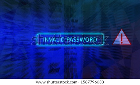 Invalid password concept screen with text in the center and an exclamation mark in the triangle to the right. Abstract blurred blue background.