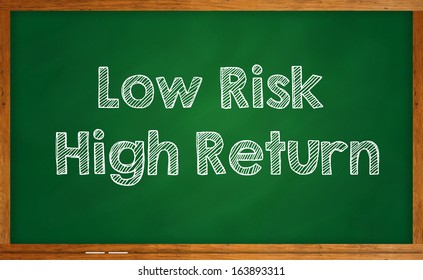 Low Risk High Return