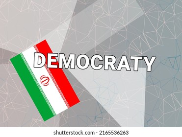 Iran democracy. Nation flag on colorful background.  Tehran  and Iran democracy concept. Policy, president and constitution in IRN. Abstract triangular style, 3d image