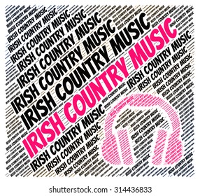 Irish Country Music Representing Sound Track And Musical