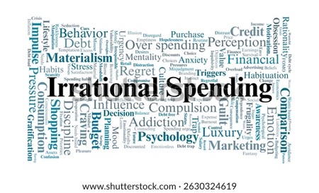 Irrational Spending Word Cloud. Visualization of emotional, psychological, and behavioral triggers behind excessive and impulsive money habits.
