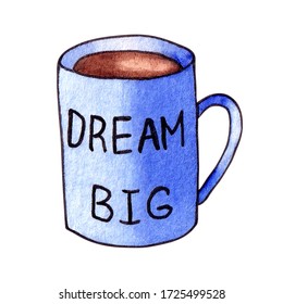 Isolated blue mug with slogan Dream big, coffee, tea, hand painted watercolor illustration on white background - Powered by Shutterstock