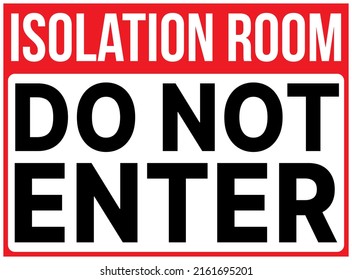 Isolation Room Do Not Enter Sign