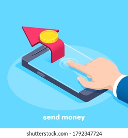 Isometric 3D Illustration On A Blue Background, A Man In A Business Suit Clicks On The Screen Of The Smartphone And Sends Money, A Coin On A Curved Red Arrow, To Pay Through The Phone