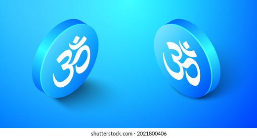 Isometric Om Or Aum Indian Sacred Sound Icon Isolated On Blue Background. The Symbol Of The Divine Triad Of Brahma, Vishnu And Shiva. Blue Circle Button. .3d