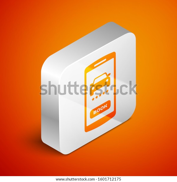 Isometric Online car sharing icon\
isolated on orange background. Online rental car service. Online\
booking design concept for mobile phone. Silver square button.\
