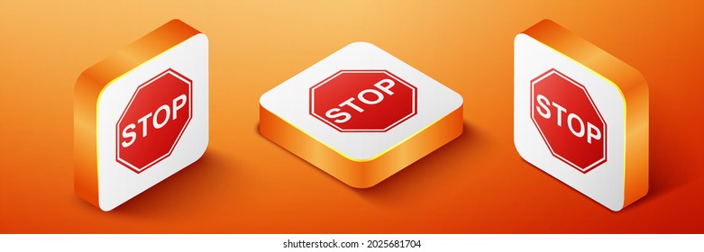 Isometric Stop Sign Icon Isolated On Orange Background. Traffic Regulatory Warning Stop Symbol. Orange Square Button. .