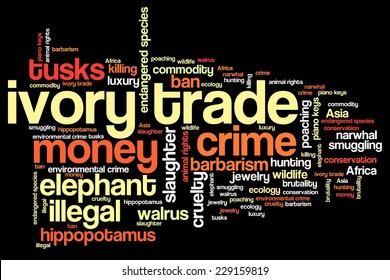 Ivory Trade - Environmental Crime Issues And Concepts Word Cloud Illustration. Word Collage Concept.