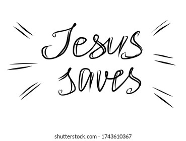 Jesus saves - christian calligraphy lettering, biblical phrase isolated on white background