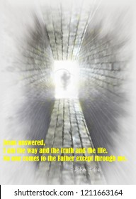 Jesus Says He Is The Doorway To Eternal Life, John Chapter 14 Verse 6 Bible Quote