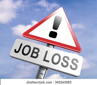 job loss and unemployment getting fired employment rate Layoff and Downsizing