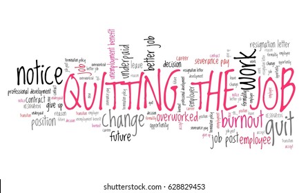 Job Quitting - Work Place Resignation Word Cloud Concept.