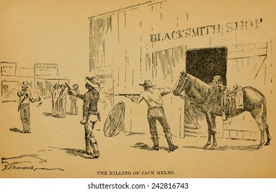 John Wesley Hardin Killing Dewitt County Sheriff, Jack Helms, On August 1, 1873. Helms Was A Unionist And Involved In A Feud With Hardin's Relatives During The Texas Post-Civil War Reconstruction Era.