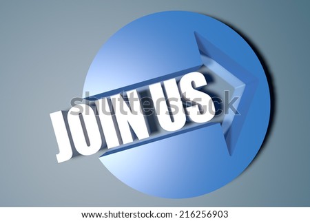 Join us - 3d text render illustration concept with a arrow in a circle on blue-grey background