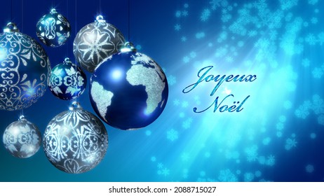Joyeux Noel. Merry Christmas in French. 3D illustration with the Earth as an Xmas ball. Baubles in blue and silver. Also available as an animation - search Footage for 7679485